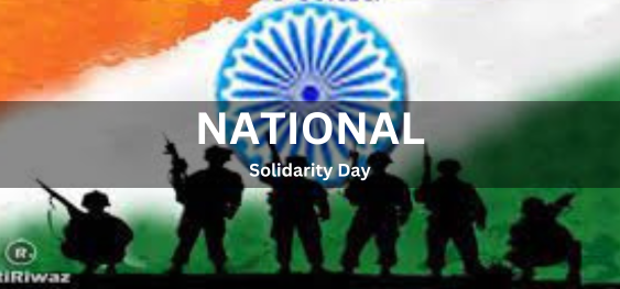 National Solidarity Day [राष्ट्रीय एकजुटता दिवस]